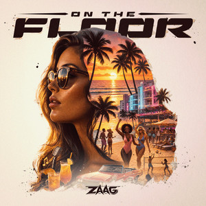 On The Floor by ZAAG