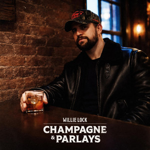 Champagne & Parlays by Willie Lock