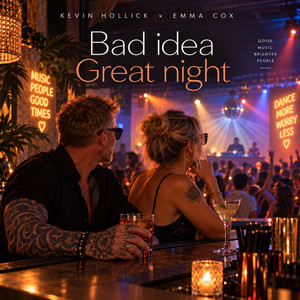 Bad Idea Great night by Kevin Hollick