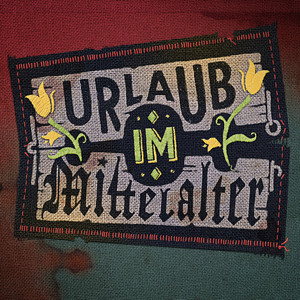 Urlaub im Mittelalter by Die Habenichtse