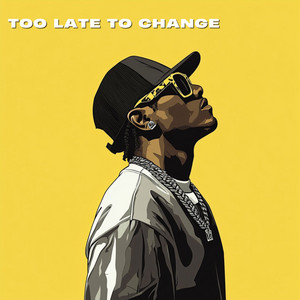 Too Late to Change by Ghost808