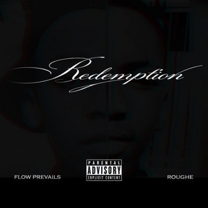 Redemption by Flow Prevails, Roughe
