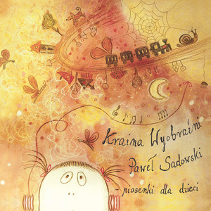 Kraina Wyobraźni - piosenki dla dzieci