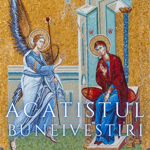 Vlad Rosu - Acatistul Buneivestiri a Maicii Domnului / Akathistos Ymnos