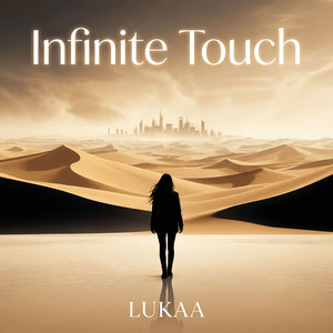 Infinite Touch by LUKAA