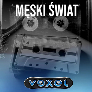 Męski Świat - Original Version by Vexel