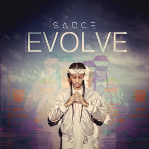 Evolve by Sauce The Rapper