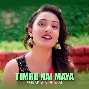 Hamro Studio - Timro Nai Maya (Shraddha Prasai)