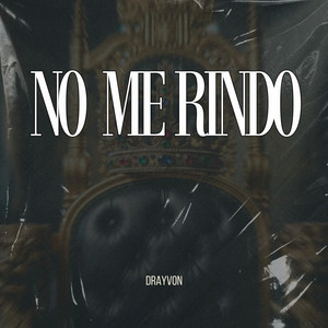 No Me Rindo by Drayvon