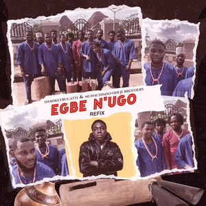 Egbe n' ugo by Damskeybugatti, Munachimso Odeje Brothers