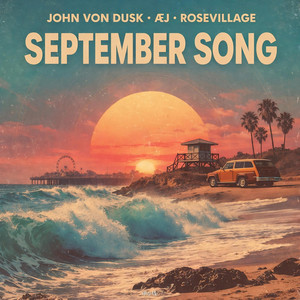 September Song by John Von Dusk, Æj, Rosevillage