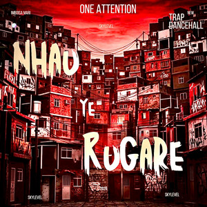 NHAU YE RUGARE - [Trap Dancehall Version] by Mr Attention SkylevelDon