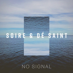 No Signal by Soire, DÉ SAINT.