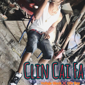 Clincai Fa by Voltaje Glock, Oliv Boy