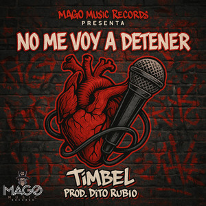 No Me Voy A Detener by Timbel La Venganza, Dito Rubio