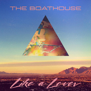 Like a Lover by The Boathouse