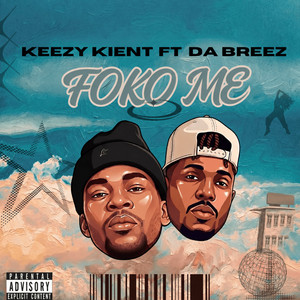 Foko Me by Keezy Kient, DA BREEZ
