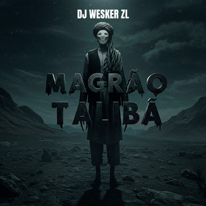 DJ WESKER ZL - Magrão Talibã