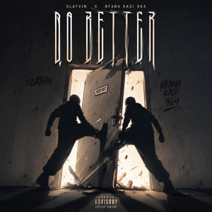 Do Better by Slatvin, Nfana Kasi 964