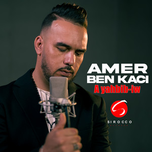Amer Ben Kaci - A yahbib-iw