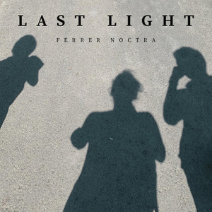 Last Light by Ferrer Noctra