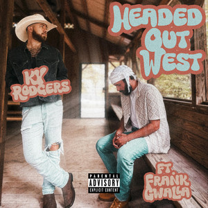 Headed Out West by Ky Rodgers, Frank Gwalla