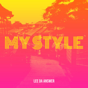 My Style by Lee Da Answer