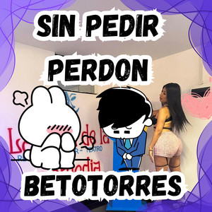 SIN PEDIR PERDON by BETOTORRES