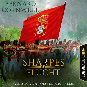Sharpes Flucht [Sharpe-Reihe, Teil 10 (Ungekürzt)] Audiobook