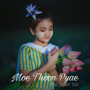 Moe Thoon Pyae - Pan Kourt Tay