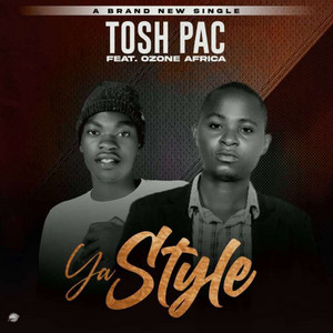 Tosh Pac - Ya Style (feat. Ozone Africa)