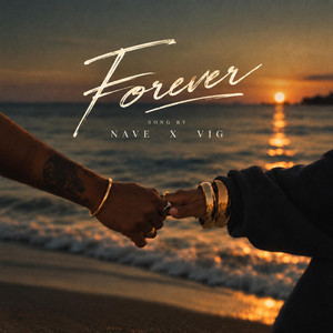 Forever by NAVE, VIG