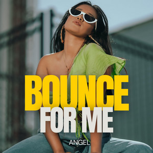 Bounce For Me by Angel