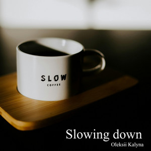 Slowing down