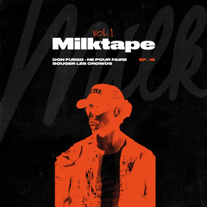 NÉ POUR FAIRE BOUGER LES CROWDS (MILKTAPE)