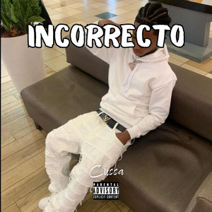 Incorrecto by Cussa