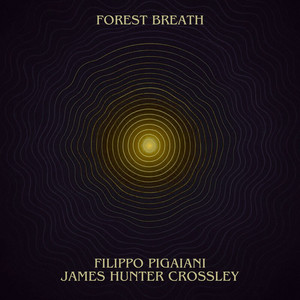 Forest Breath by Filippo Pigaiani, James Hunter Crossley