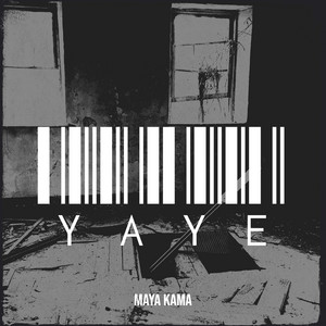 Maya Kama - Yaye
