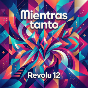 Mientras tanto by Revolu 12