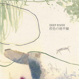 苔色の地平線 (Deep Green Horizon Goes) - Album by Deep River | Spotify