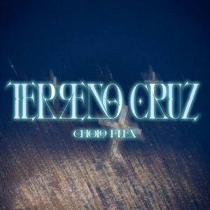 Terreno Cruz by Cholo Flex