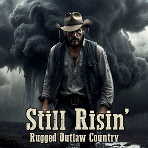 Still Risin' by Rugged Outlaw Country