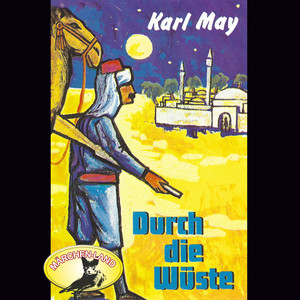 Durch die Wüste (Hörspiel Edition)