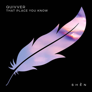 That Place You Know by Quivver