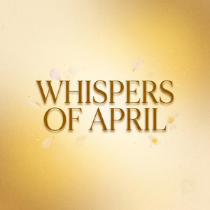 Whispers Of April by Lord Patt