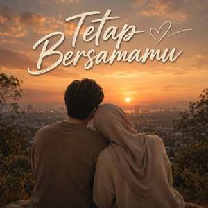 Tetap Bersamamu by andriaboyz