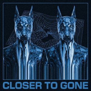 Closer to Gone - Version I by Doggystyle