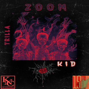Zoom by Trilla Kid
