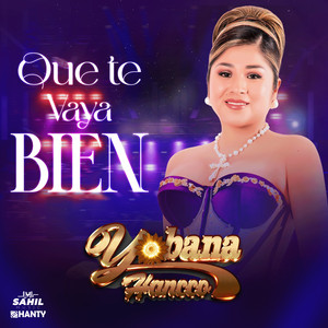 Yobana Hancco - Que Te Vaya Bien