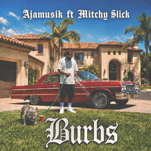 THE BURBS by Trap Dolla, Ajamusik, Mitchy Slick